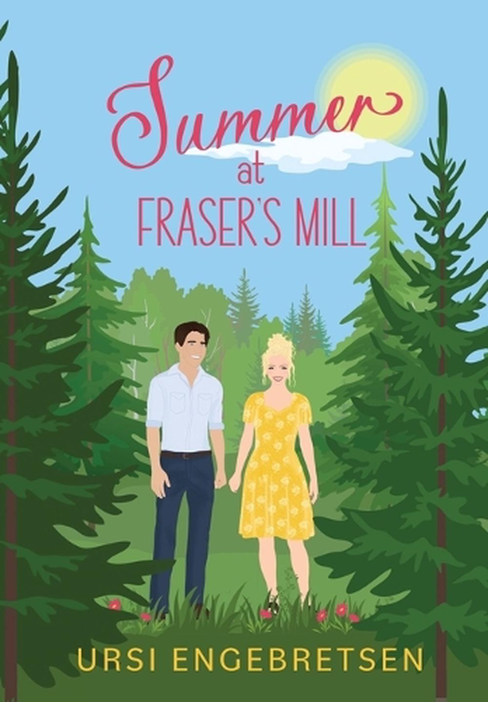 Summer at Fraser's Mill, 9798991882316