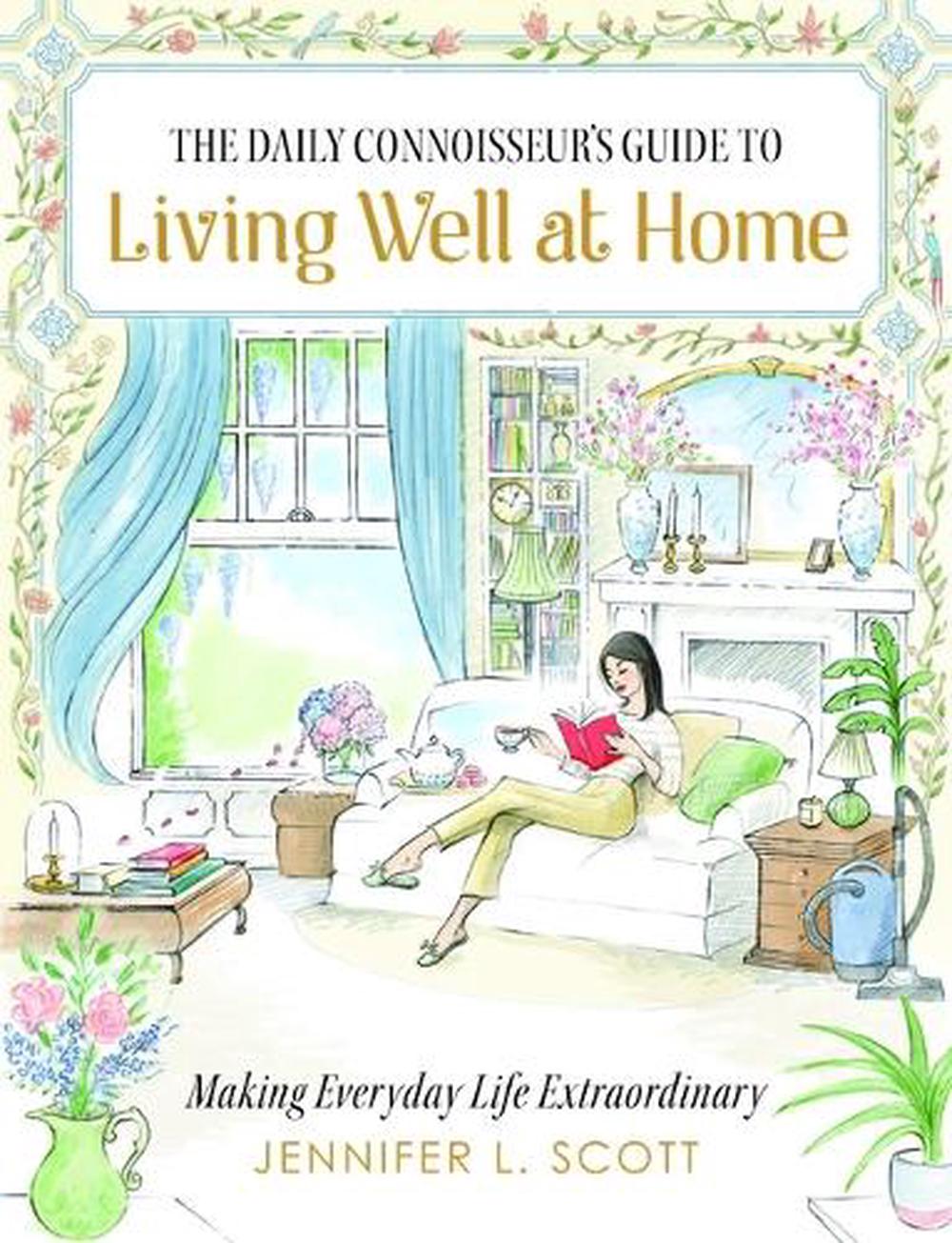 The Daily Connoisseur's Guide to Living Well at Home, 9798992385281