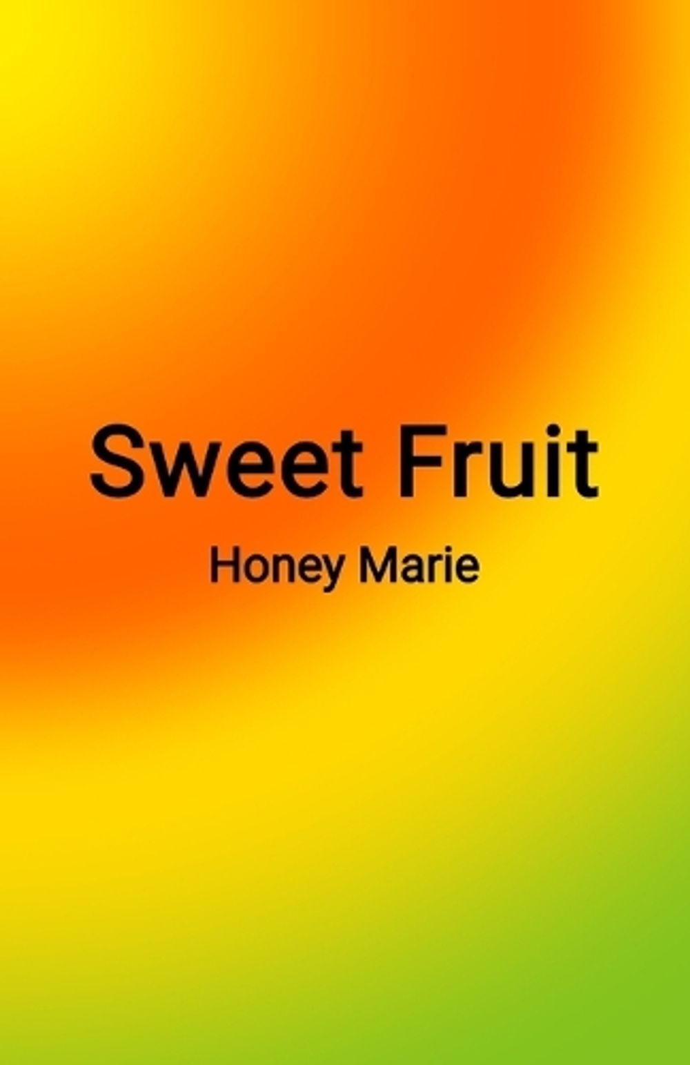 Sweet Fruit by Honey Marie - ISBN: 9798992648607