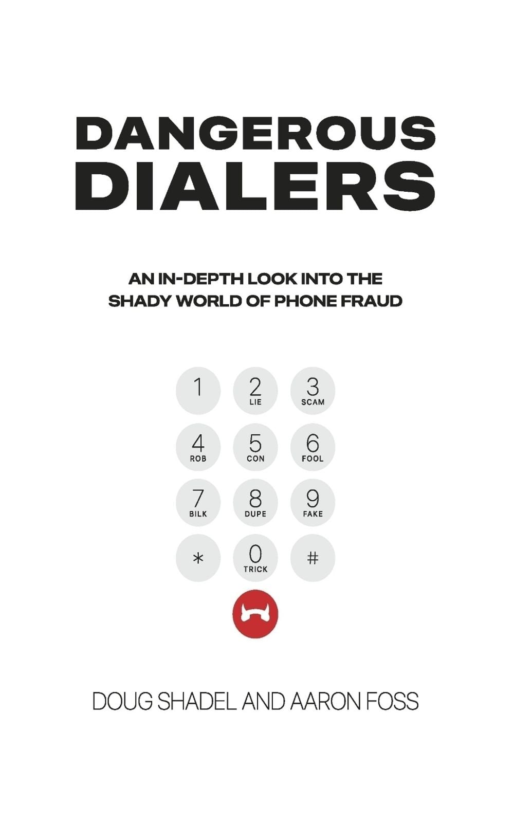Dangerous Dialers by Doug Shadel - ISBN: 9798992885200