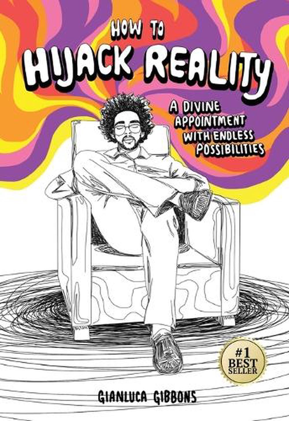 How to Hijack Reality by Gianluca Gibbons - ISBN: 9798993144801