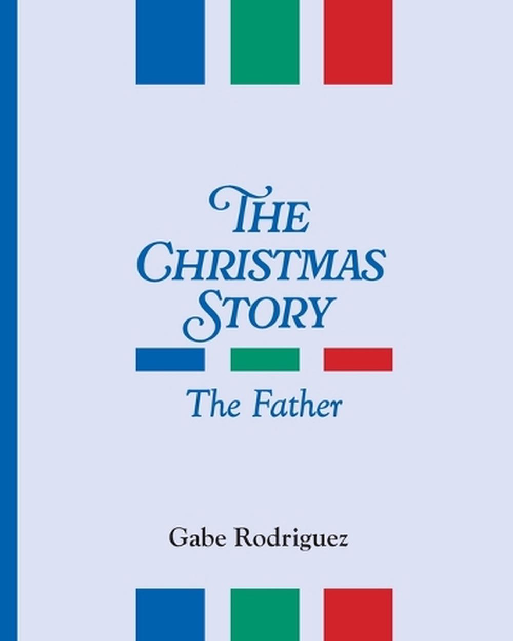 The Christmas Story by Gabe Rodriguez, Paperback, 9798993520209 | Buy ...