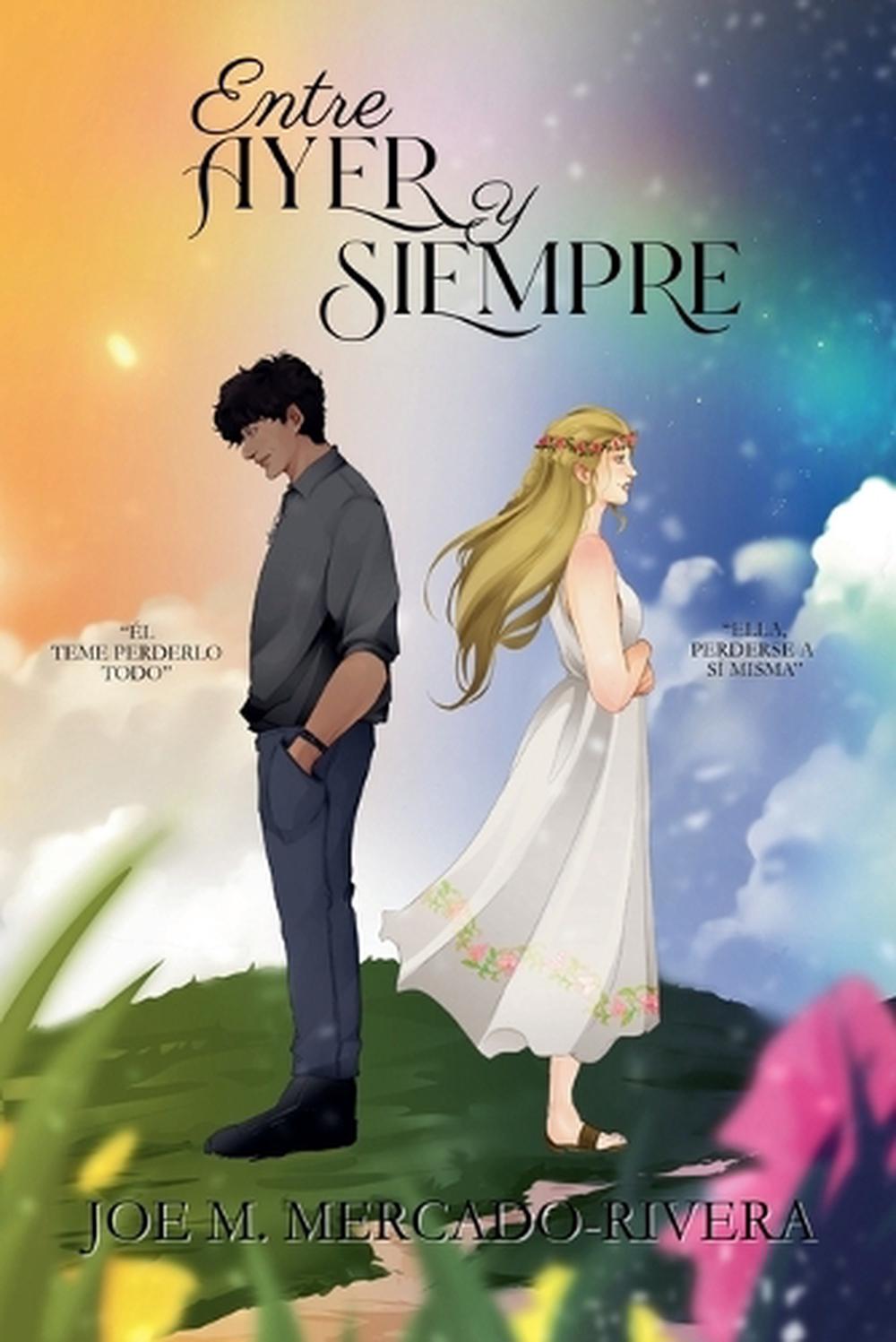 Entre Ayer y Siempre by Joe M. Mercado-Rivera - ISBN: 9798993539003