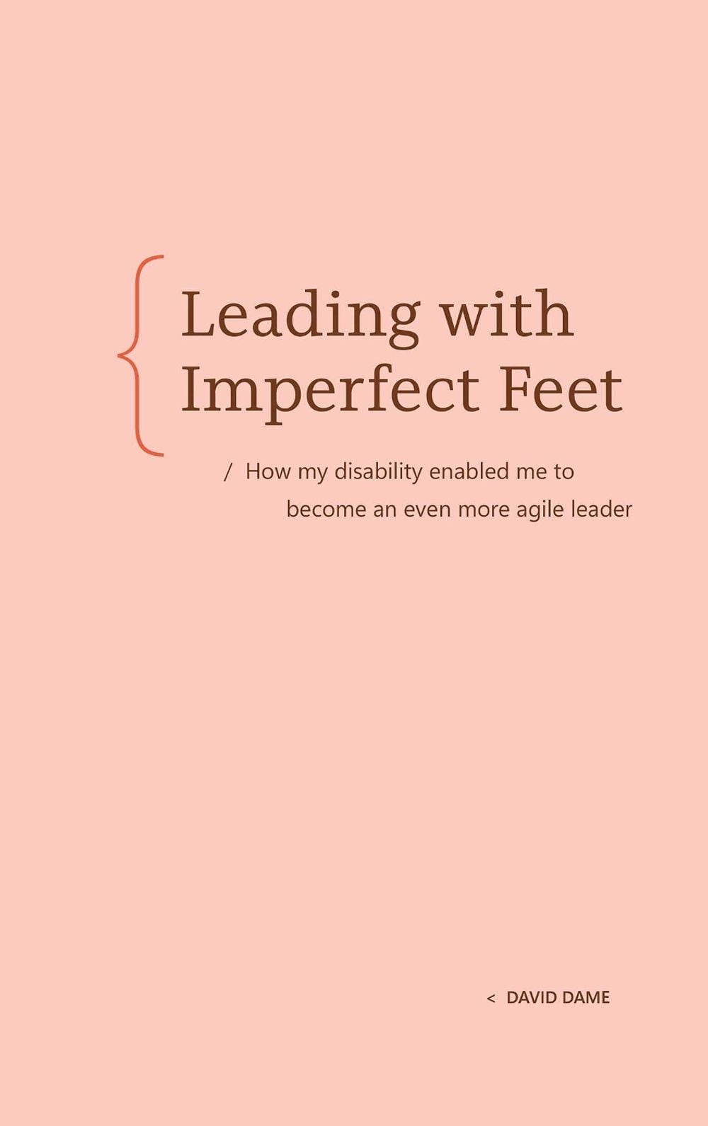 Leading with Imperfect Feet by David Dame - ISBN: 9798993755403