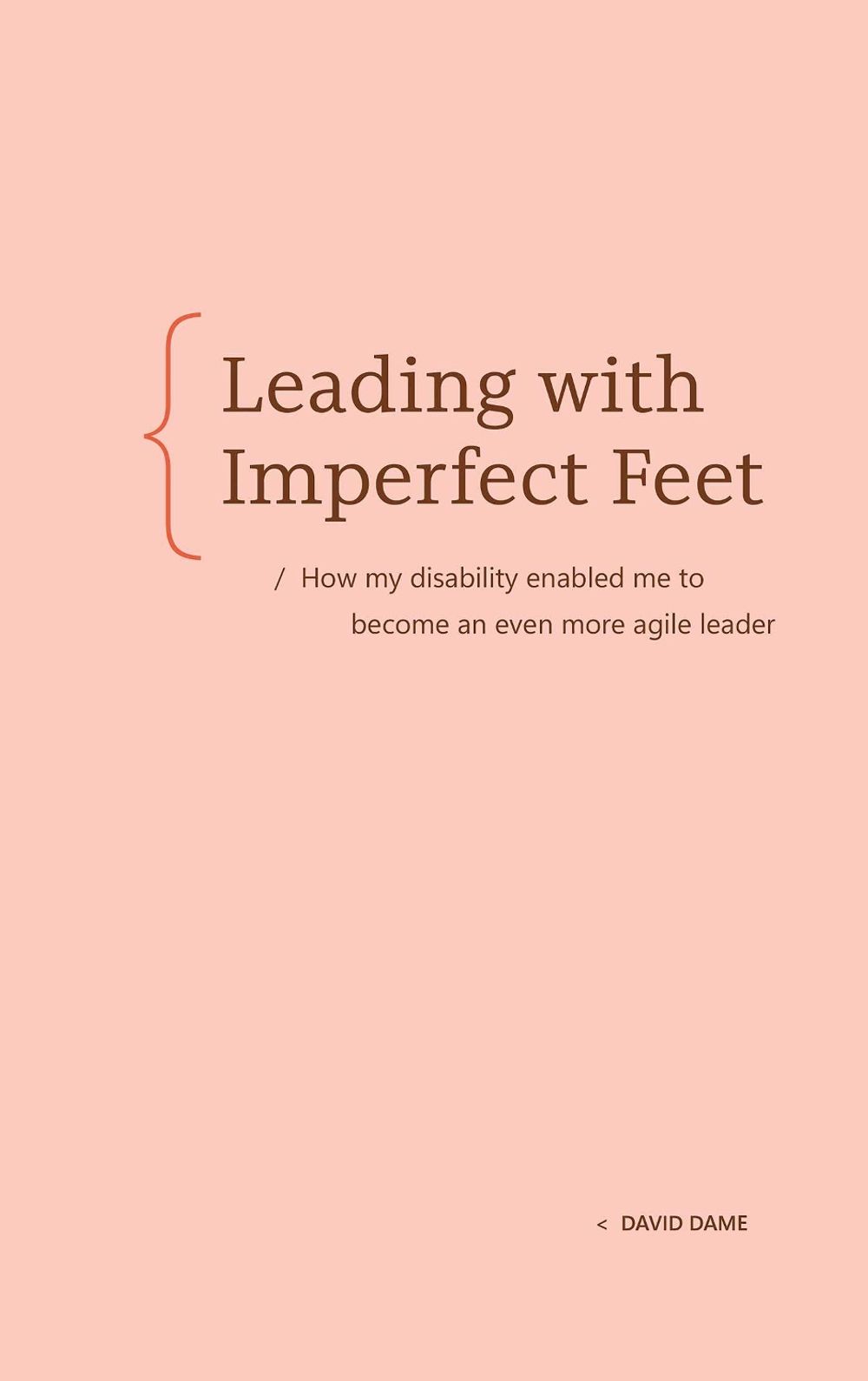 Leading with Imperfect Feet by David Dame - ISBN: 9798993755434