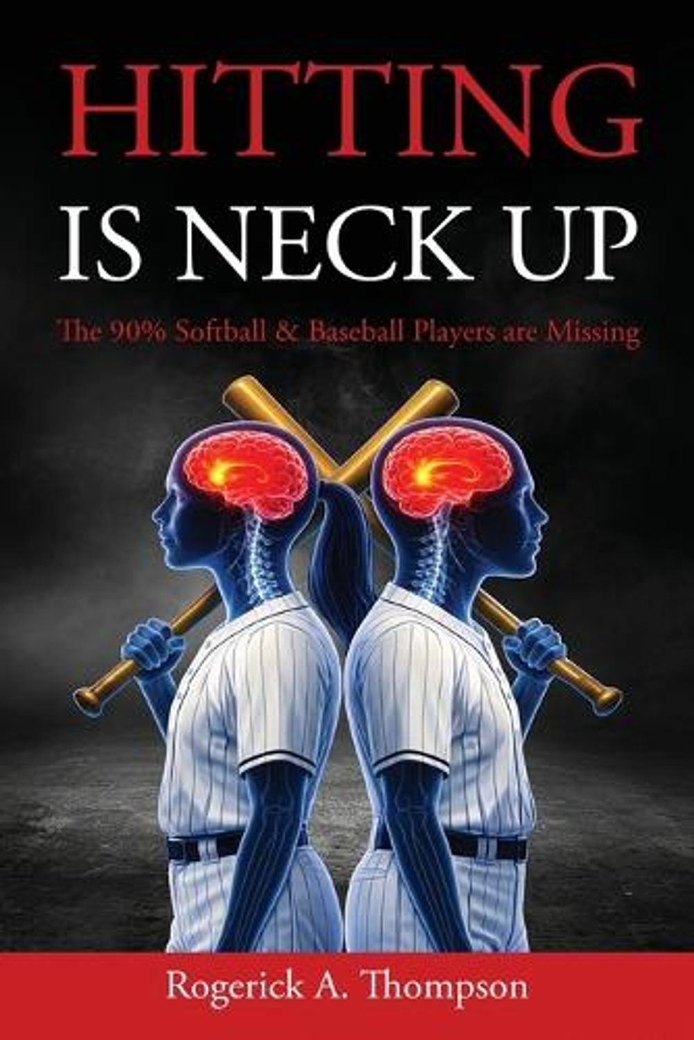 Hitting Is Neck Up by Rogerick Thompson - ISBN: 9798994342015
