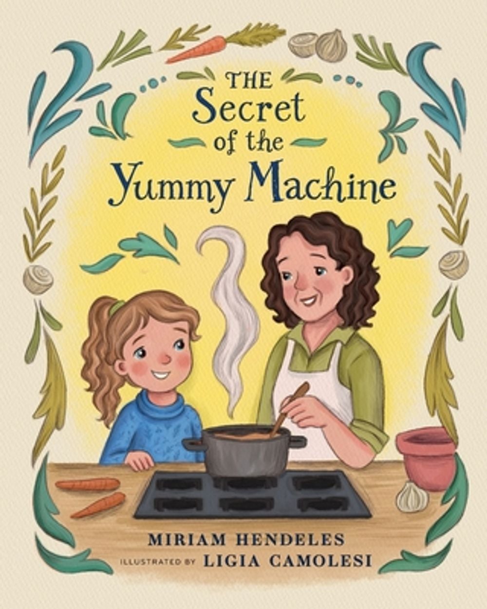 The Secret of the Yummy Machine by Miriam Hendeles - ISBN: 9798994349717