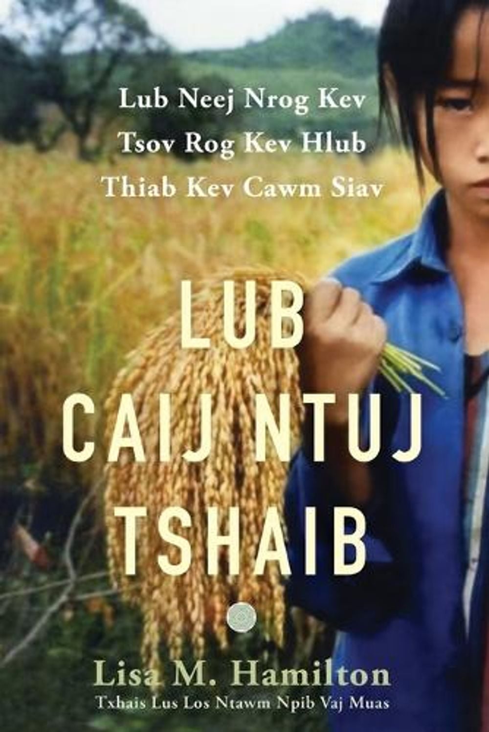 Lub Caij Ntuj Tshaib by Lisa M. Hamilton - ISBN: 9798994607671