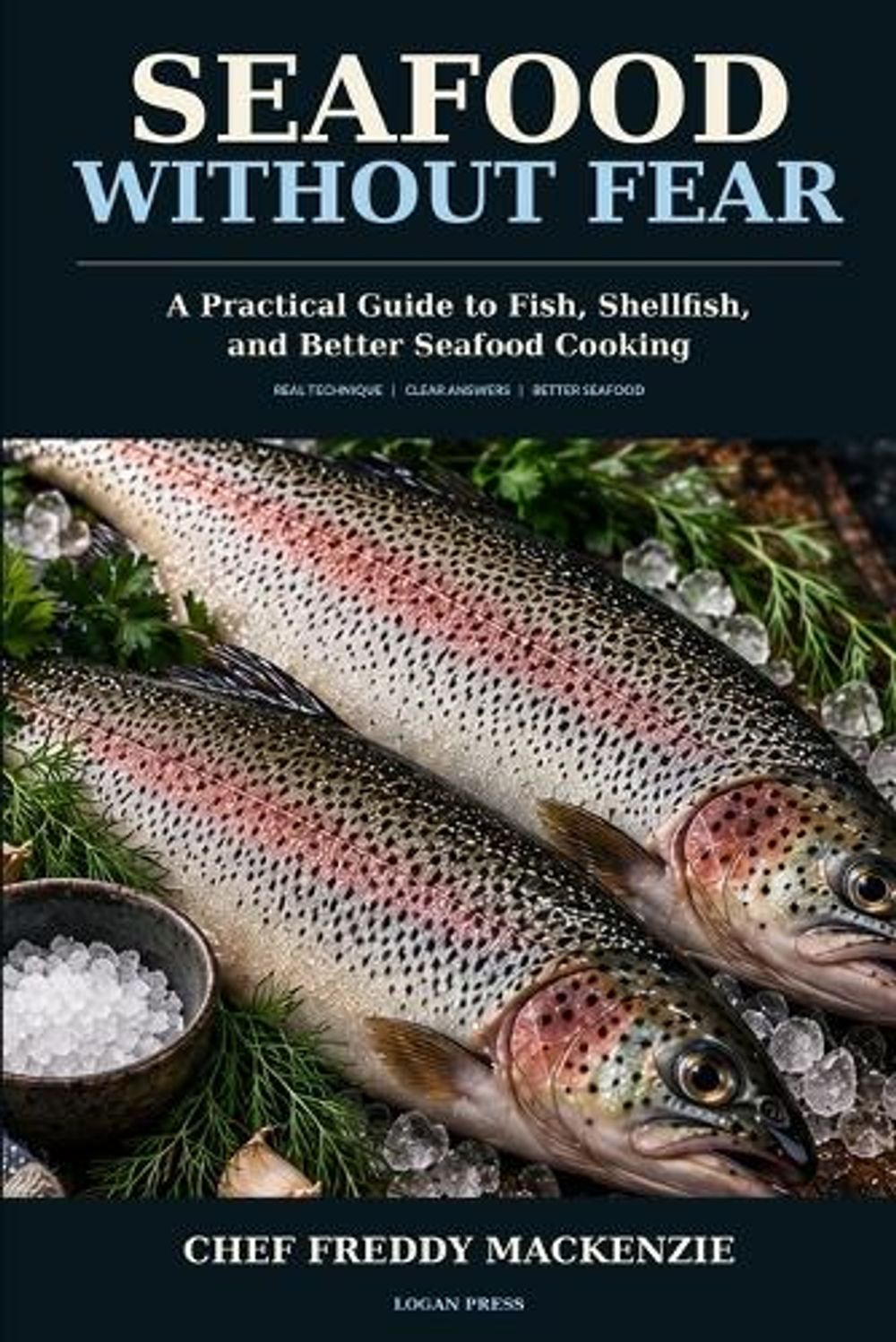 Seafood Without Fear by Freddy MacKenzie - ISBN: 9798994768976