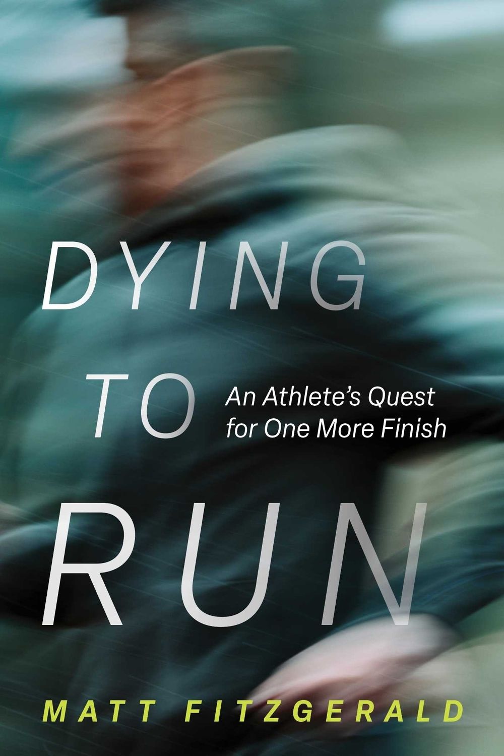 Dying to Run by Matt Fitzgerald - ISBN: 9798994780107