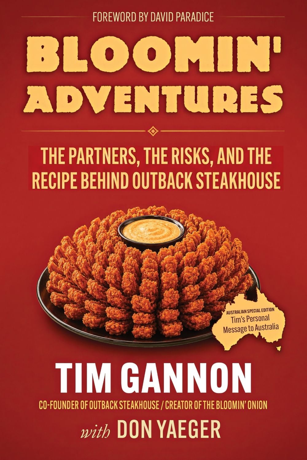 Bloomin' Adventures: The Partners, the Risks, and the Recipe Behind Outback Steakhouse by Tim Gannon - ISBN: 9798994936337