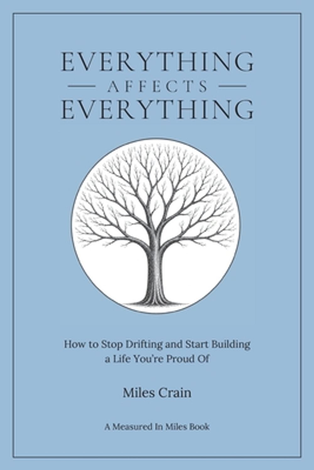 Everything Affects Everything by Miles Crain - ISBN: 9798996170814