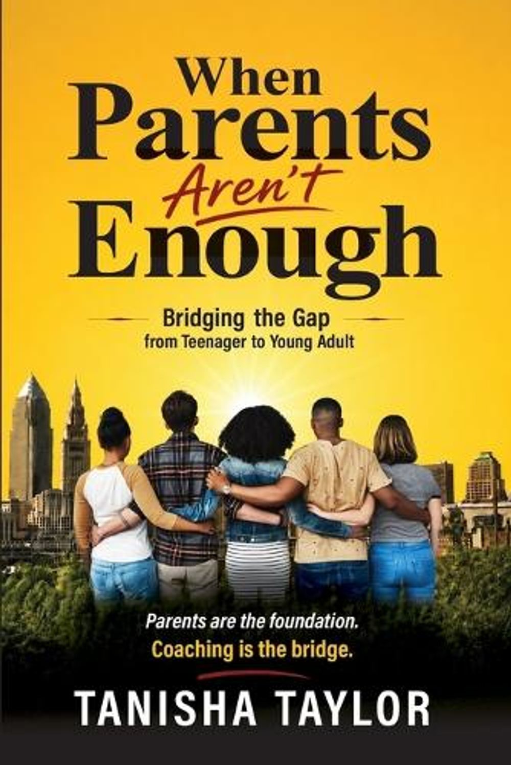 When Parent's Aren't Enough by Tanisha Taylor - ISBN: 9798996514106