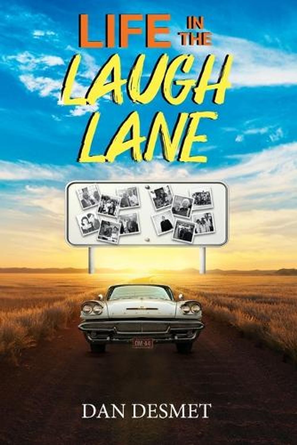 Life in the Laugh Lane by Dan Desmet - ISBN: 9798996517909