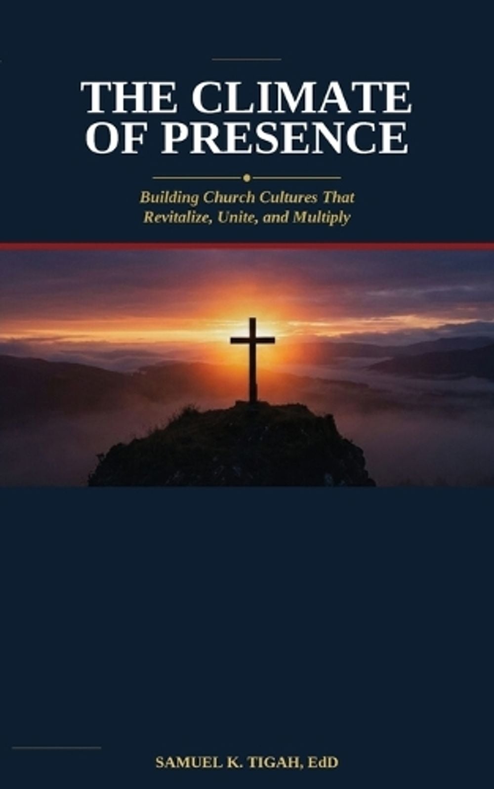 The Climate of Presence by Samuel K. Tigah - ISBN: 9798996537501