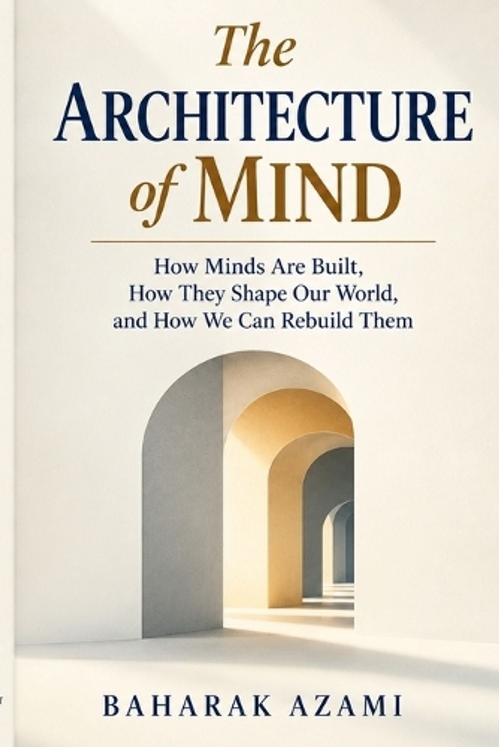 The Architecture of mind by Baharak Azami - ISBN: 9798998003509