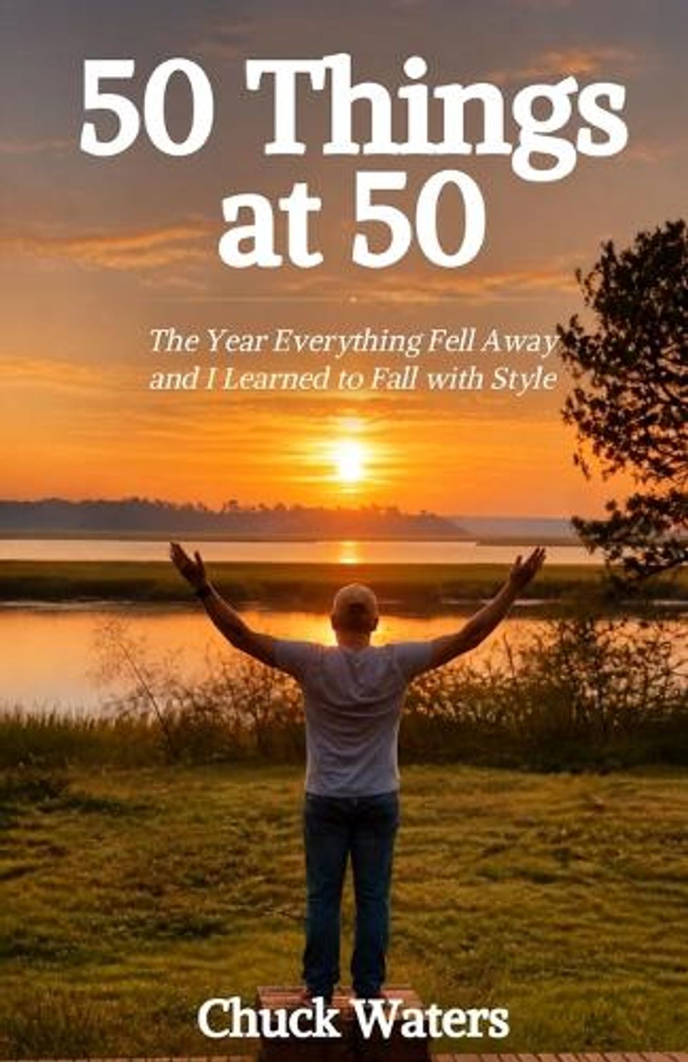 50 Things at 50 by Chuck Waters - ISBN: 9798998206603