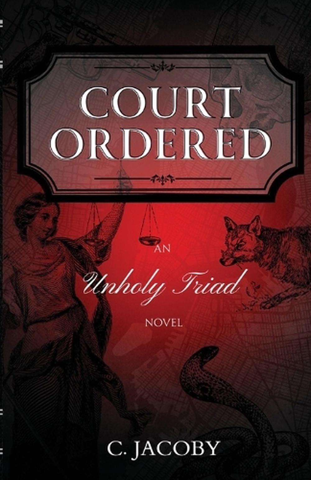 Court Ordered by C. Jacoby - ISBN: 9798998790003