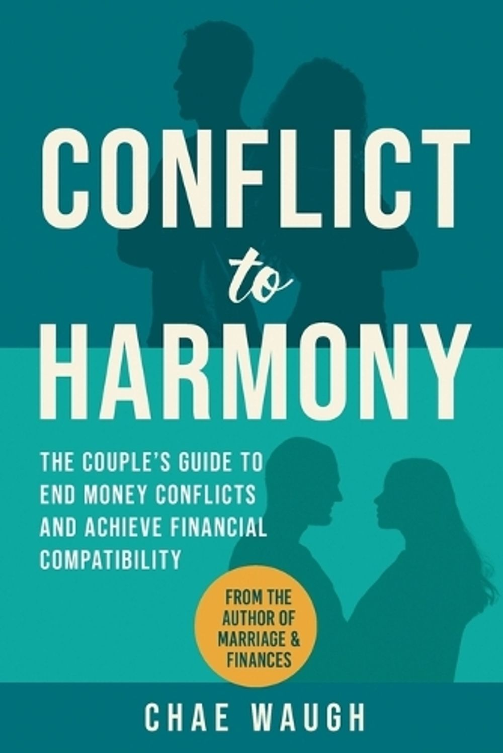 Conflict to Harmony by Chae Waugh - ISBN: 9798999181565