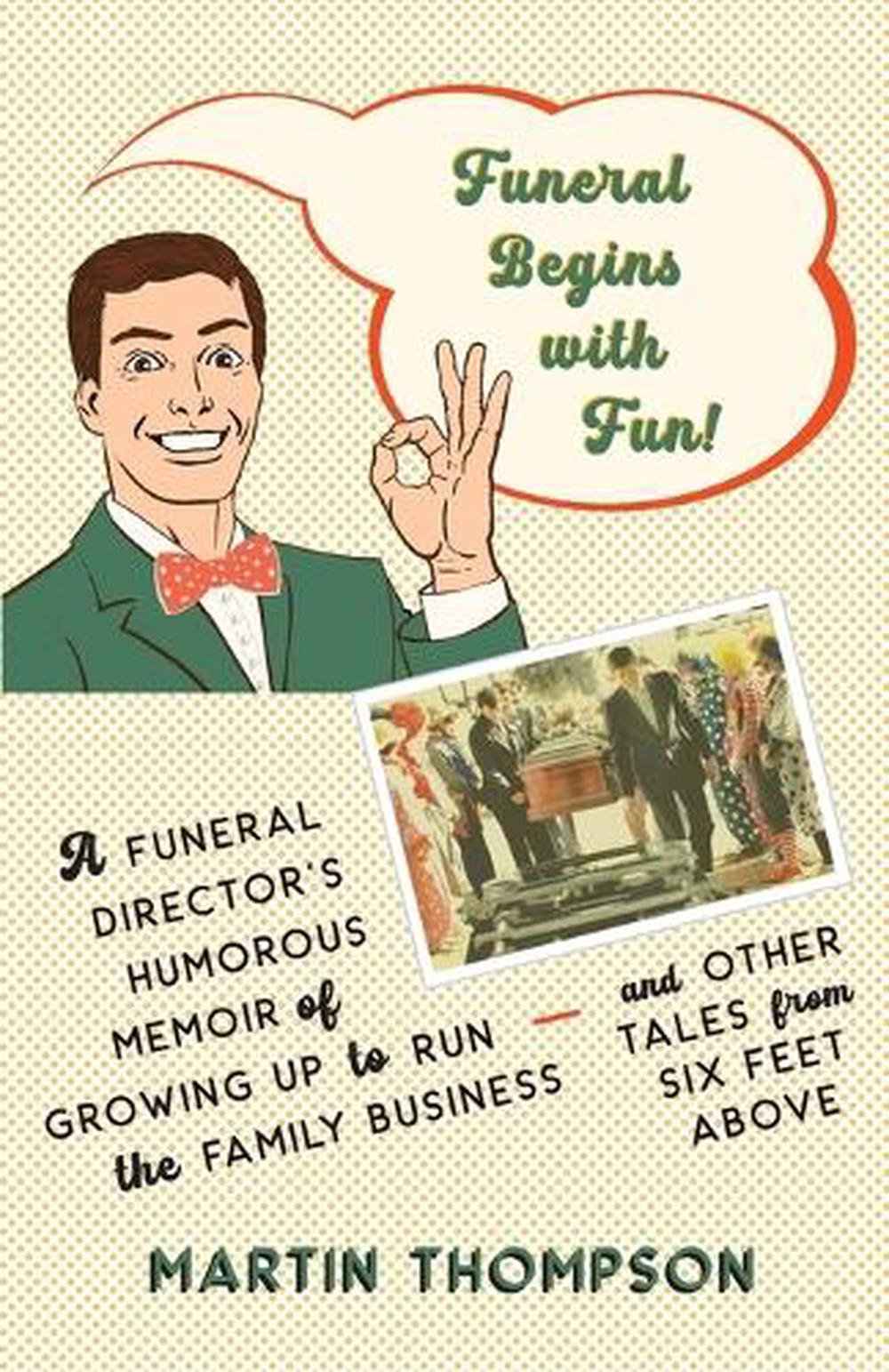 Funeral Begins with Fun! by Martin Thompson - ISBN: 9798999422019