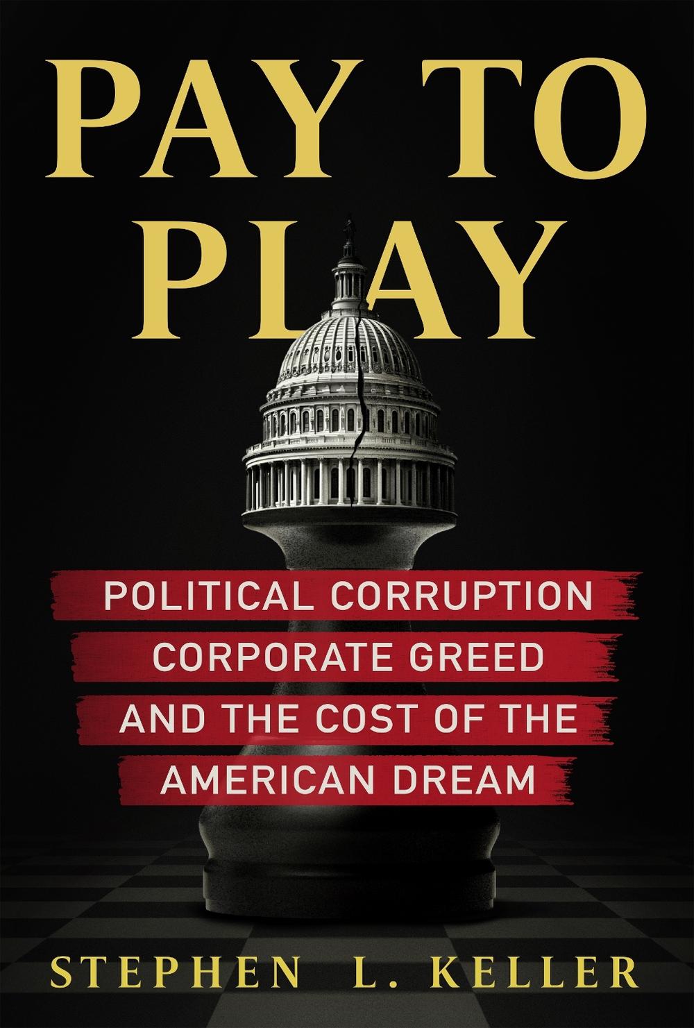 Pay to Play by Stephen Keller - ISBN: 9798999529954