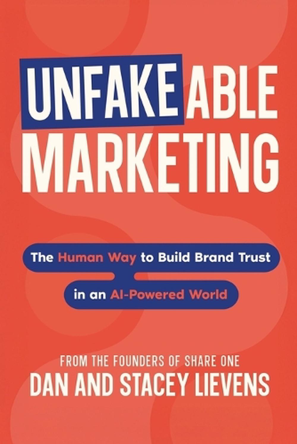 Unfakeable Marketing, 9798999709400