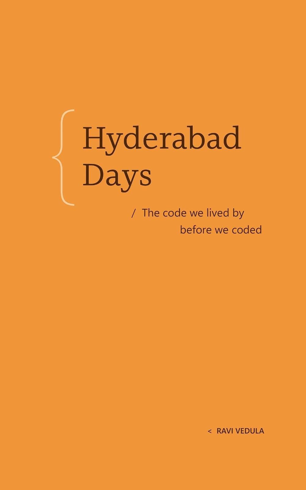 Hyderabad Days by Ravi Vedula - ISBN: 9798999755056