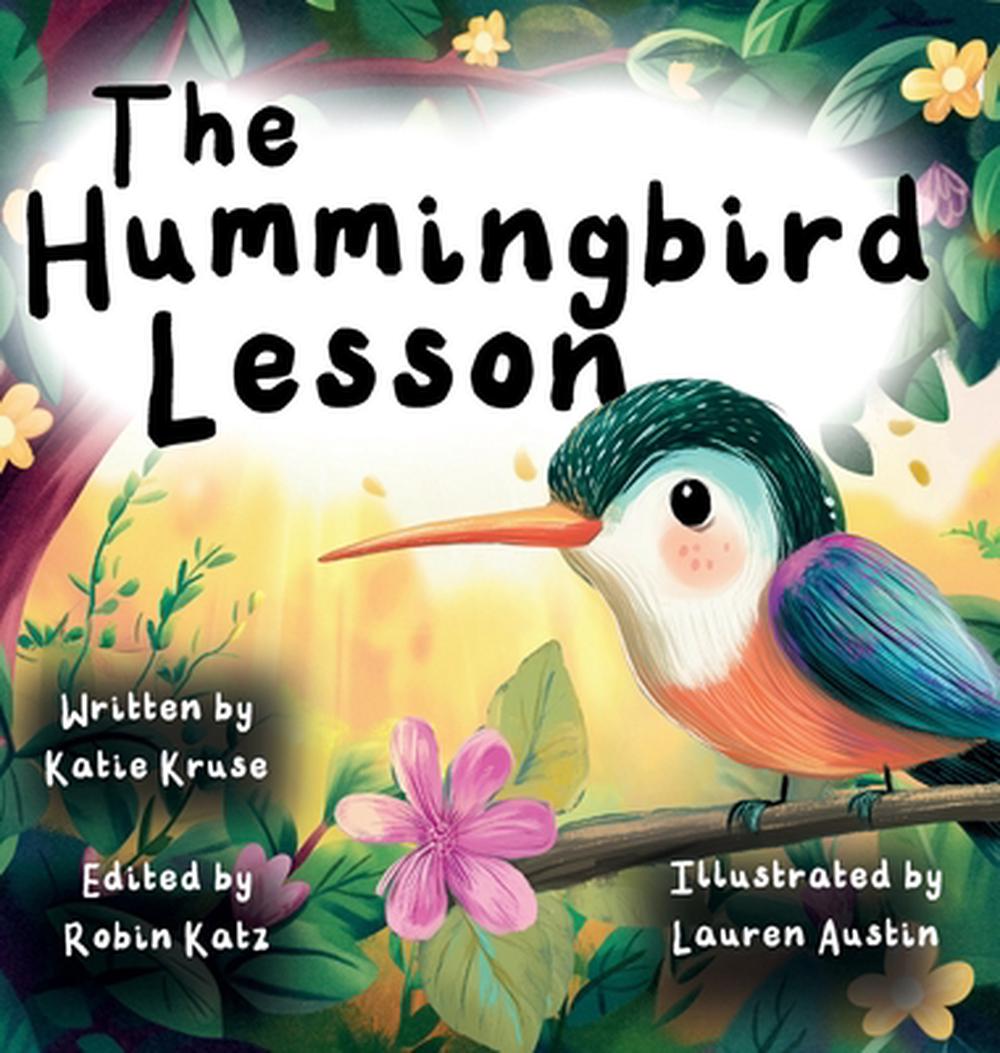 Hummingbird Lesson The Hummingbird Lesson by Katie Kruse, Hardcover, 9798999805218 | Buy ...