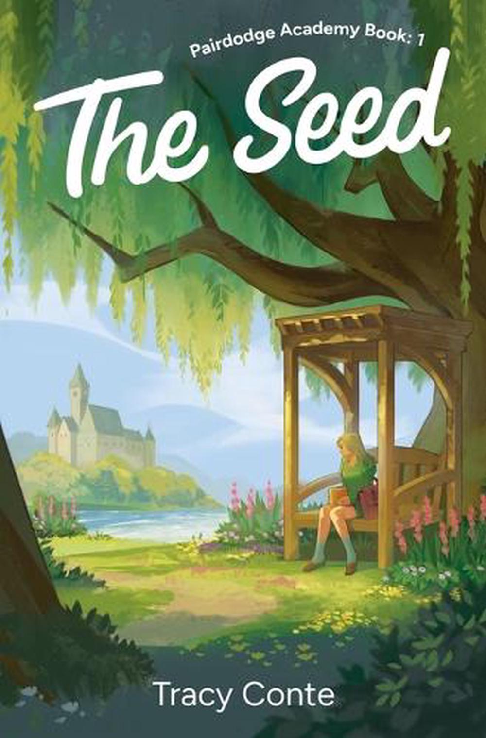 The Seed by Tracy Conte - ISBN: 9798999812506