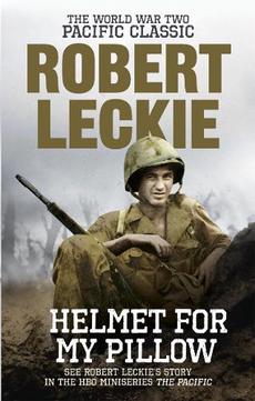 Helmet For My Pillow By Robert Leckie Paperback 9780091937515