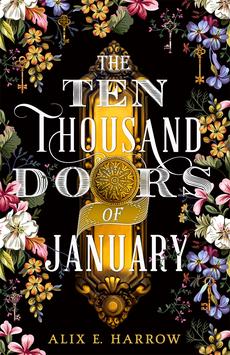 alix e harrow the ten thousand doors of january alix e harrow the ten thousand doors of january