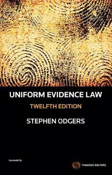 Download Uniform Evidence Law, 12th Edition by Stephen Odgers ...