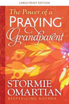 The Power Of A Praying R Grandparent Large Print By Stormie Omartian Paperback 9780736982474 Buy Online At Moby The Great