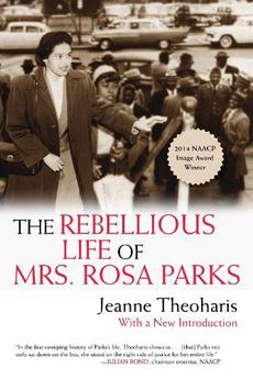 the rebellious life of mrs rosa parks