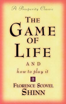 The Game of Life and How to Play It: The Self-help Classic (Capstone  Classics): Scovel Shinn, Florence, Butler-Bowdon, Tom: 9780857088406:  : Books