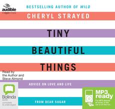 Tiny Beautiful Things by Cheryl Strayed Tiny Beautiful Things by Cheryl Strayed