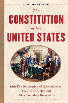 THE CONSTITUTION OF THE UNITED STATES OF AMERICA AND OTHER FOUNDING  DOCUMENTS 