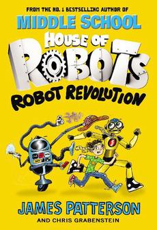 House Of Robots Robot Revolution By James Patterson Hardcover 9781784754235 Buy Online At The Nile - roblox ro bots #1