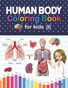 Download Human Body Coloring Book For Kids By Jarniczell Publication Paperback 9798566856315 Buy Online At Moby The Great