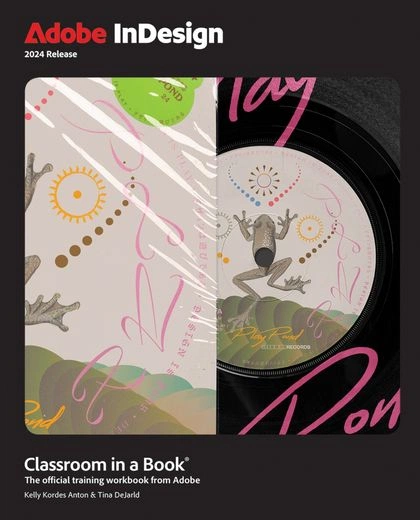 Adobe InDesign Classroom in a Book 2024 Release by Kelly Anton - ISBN: 9780138263911