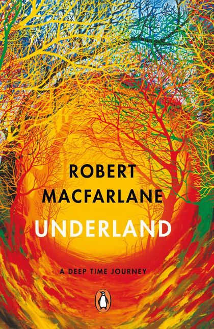 Underland by Robert Macfarlane - ISBN: 9780141030579