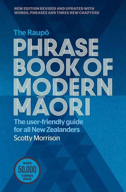 The Raupo Phrasebook of Modern Maori by Scotty Morrison - ISBN: 9780143776093
