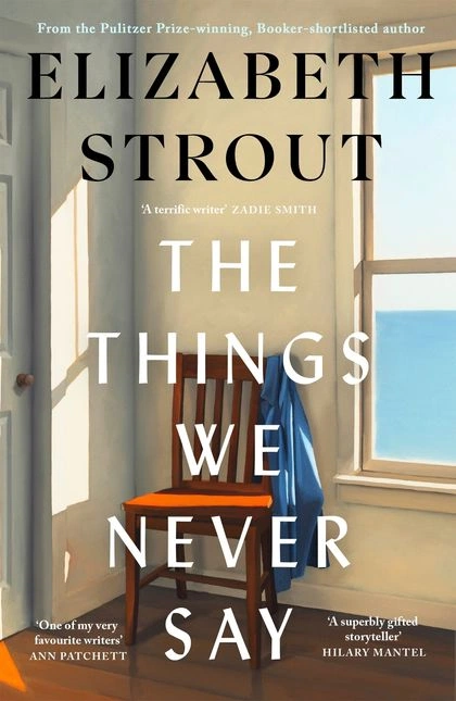 The Things We Never Say by Elizabeth Strout - ISBN: 9780241814307