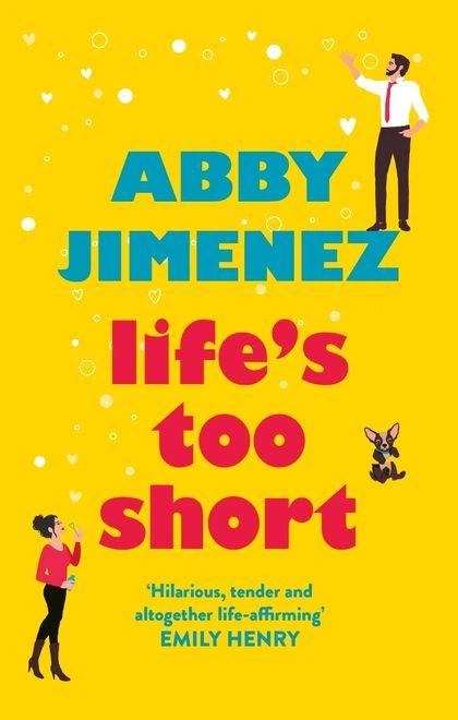 Life's Too Short by Abby Jimenez - ISBN: 9780349423449