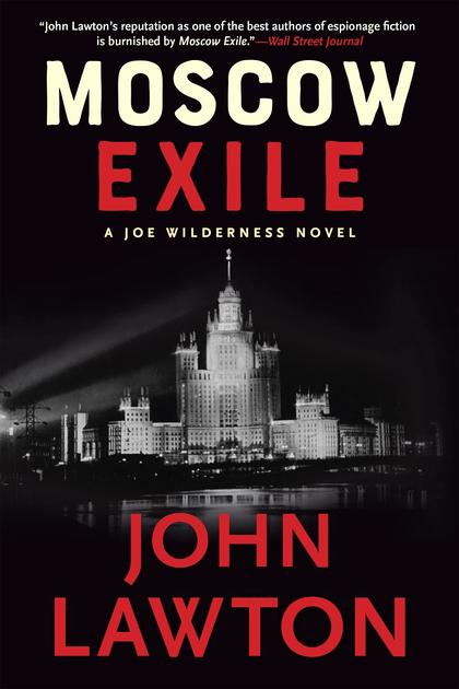 Moscow Exile by John Lawton - ISBN: 9780802158031