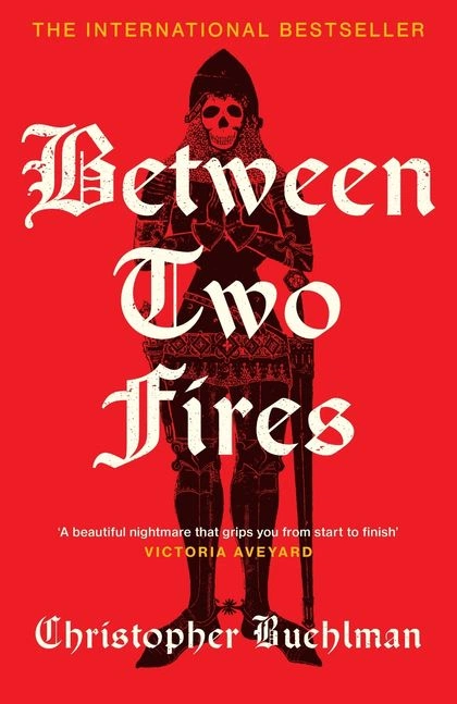 Between Two Fires by Christopher Buehlman - ISBN: 9781399638371