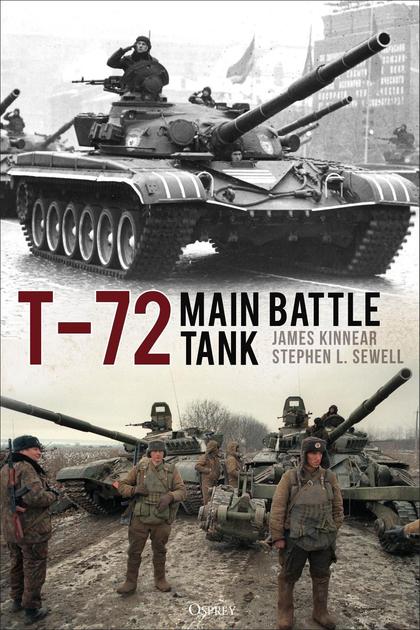 T-72 Main Battle Tank by James Kinnear - ISBN: 9781472871800