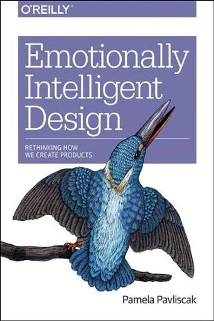 Emotionally Intelligent Design by Pamela Pavliscak - ISBN: 9781491953143