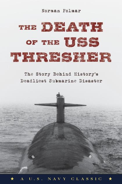 The Death of the USS Thresher by Norman Polmar - ISBN: 9781493027538