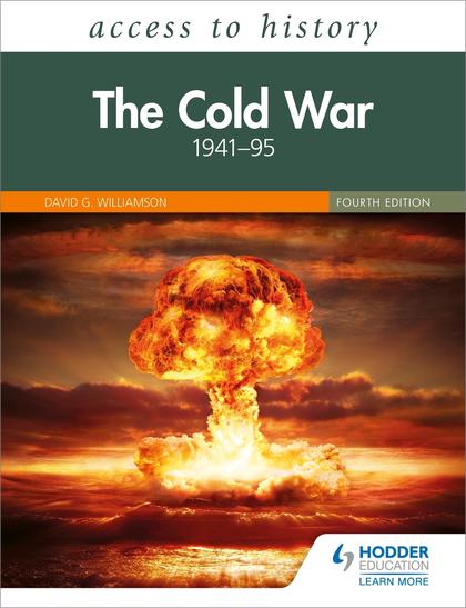 Access to History: The Cold War 1941–95 Fourth Edition by David Williamson - ISBN: 9781510457898